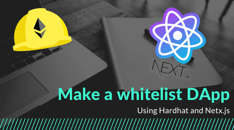 Make a whitelist DApp using Hardhat and Next.js