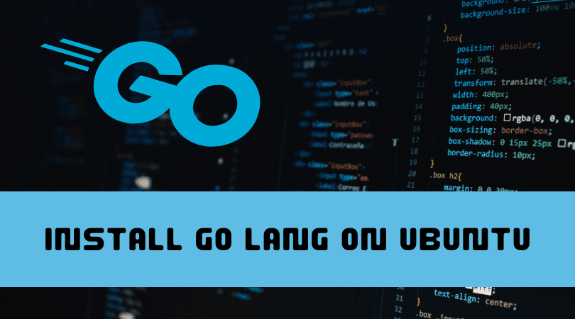 Install Go Lang on Ubuntu